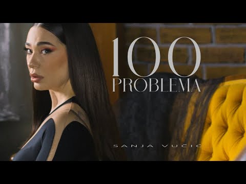 Sanja Vučić - 100 problema | Official Video (EP || Trilogy 2025)