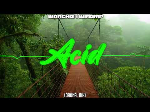 WANCHIZ & Winamp - Acid (Original Mix)
