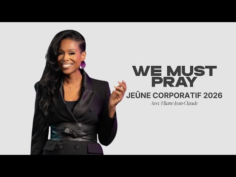 21 JOURS DE JEUNE: WE MUST PRAY