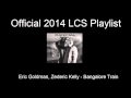 Official 2014 LCS Playlist League Of Legends ...