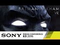 Batman Arkham VR - Official E3 2016 Trailer