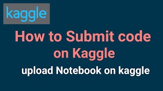 How to Upload Code on Kaggle | Kaggle code upload | Machine Learning | Data Magic