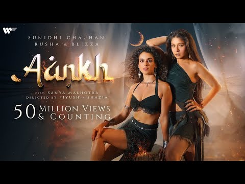 AANKH | Official Music Video | Sunidhi Chauhan, Rusha & Blizza | Feat. Sanya Malhotra