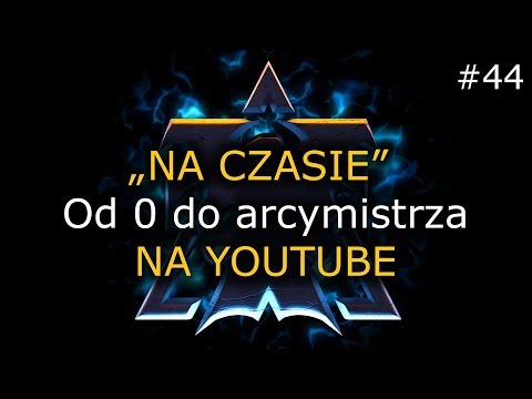 Od 0 do arcymistrza #44 - KATEGORIA NA CZASIE NA YT - Terran GM Challenge