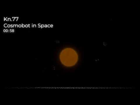 Cosmobot in Space - Kn.77