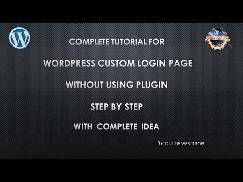 Step by step to create WordPress Custom Login Page Without Using a Plugin – Right Way in easy steps Video