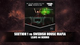 Section 1 vs Swedish House Mafia - Leave 44 Behind (Crystal Lake Mashup)