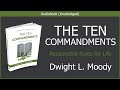 The Ten Commandments | Dwight L Moody | Free Christian Audiobook