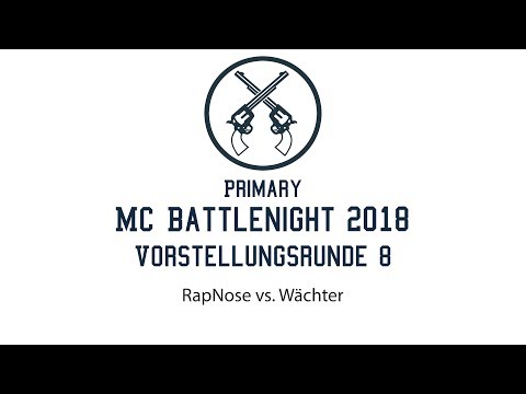 Vorstellungsrunde 8 RapNose vs. Wächter Primary MC Battlenight 2018