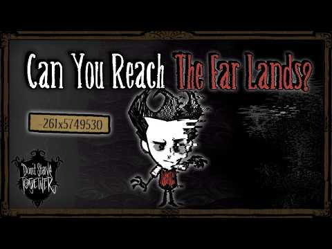 Can You Reach "The Far Lands" In DST? [Don't Starve Together]
