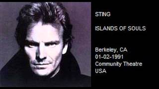 STING - Islands of Souls (Berkeley, CA 01-02-1991 "Community Theatre" USA) (AUDIO)