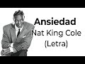 Ansiedad - NAT KING COLE (Letra)