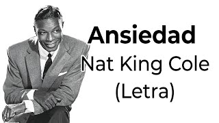 Ansiedad - NAT KING COLE (Letra)