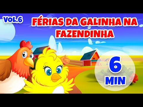 Férias da Galinha na Fazendinha Vol. 6 - Giramille 6 min | Desenho Animado Musical