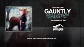 Gauntly - Caustic