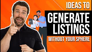 How I Get Listings Outside Of My Sphere: Lead Generation
