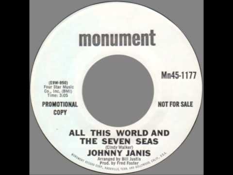 Johnny Janis -- All This World And The 7 Seas" (Monument) 1969