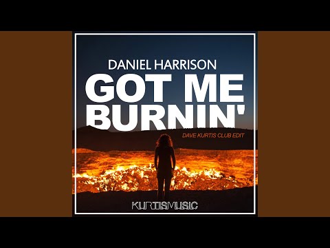 Got Me Burnin' (Dave Kurtis Club Edit)