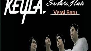 Download lagu Versi Baru KEYLA - SADARI HATI | Nyentuh banget mp3