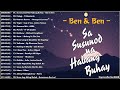 Sa Susunod Na Habnag Buhay - Ben & Ben | Best OPM Tagalog Love Songs With Lyrics 2024