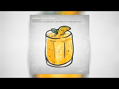 Gustavo Chateaubriand - Good Time (Morpei Remix)