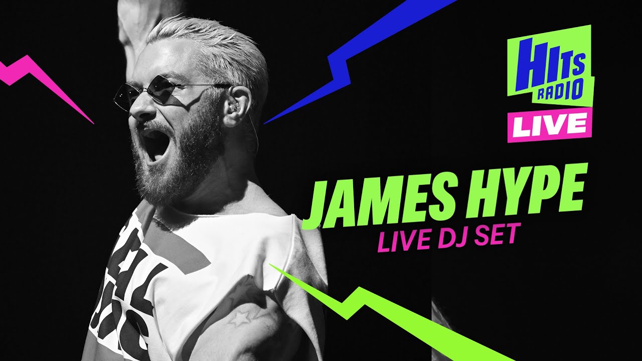 James Hype - Full Live DJ Set | Hits Radio Live Liverpool 2024