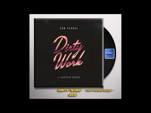 Sam Padrul feat. Patrick Baker - Dirty Work (2016) - OSR SOUL GROOVE