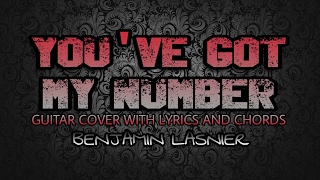 You&#39;ve Got My Number - Benjamin Lasnier (Guitar Cover With Lyrics &amp; Chords)