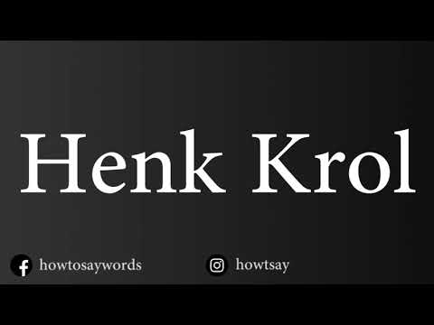 How To Pronounce Henk Krol
