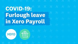COVID-19: Furlough leave in Xero Payroll (UK) | Xero