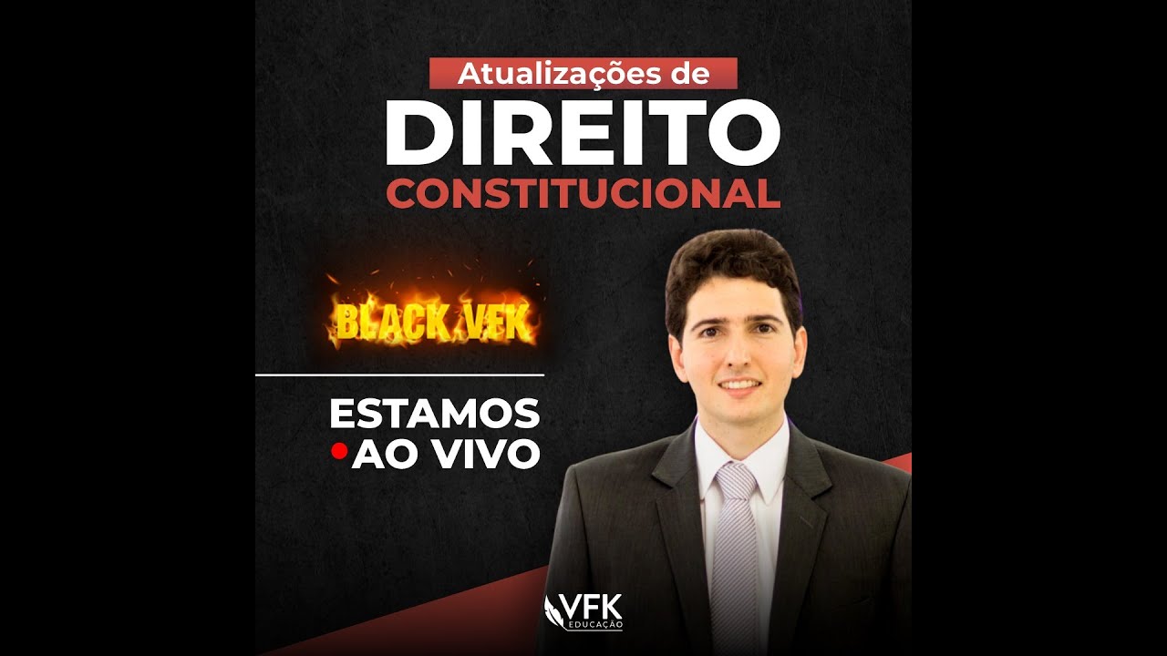 VFK - Atualizações de Direito Constitucional