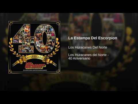 Los Huracanes Del Norte - La Estampa Del Escorpion