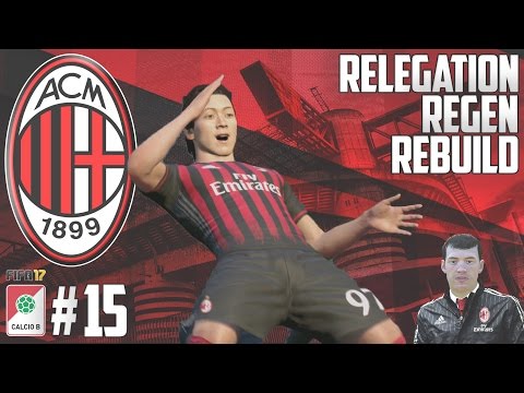 CHANGE TACTICS - Relegation Regen Rebuild - Fifa 17 AC Milan Career Mode - Episode 15