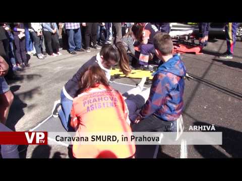Caravana SMURD, în Prahova