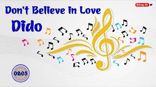 Dido - Don&#39;t Believe In Love