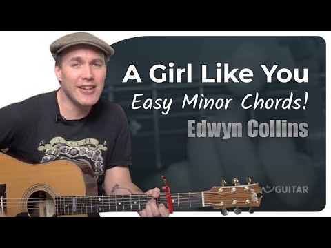 A Girl Like You  Easy Guitar Lesson | Edwyn Collins