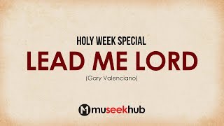 Gary Valenciano - Lead Me Lord [ Full HD Lyrics ] #MuseekHub🎵
