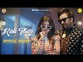 Official Teaser Video Kali Thar Surender Romio Ashu Twinkle I Ruba Khan I Ishtar Haryanvi