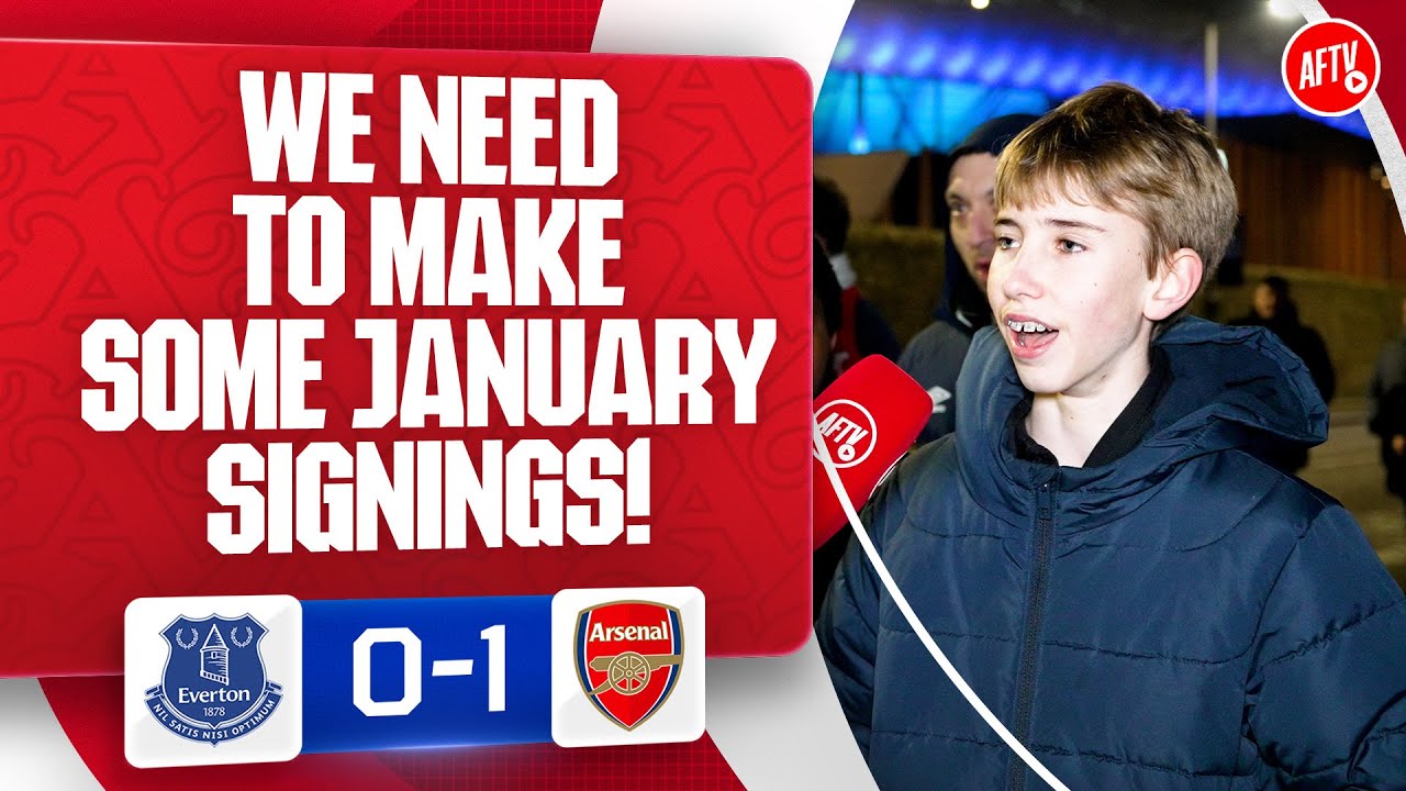 We Need To Make Some January Signings! | Everton 0-1 Arsenal