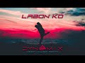 Labon Ko Dynamix Deep House Remix Bhool Bhulaiyaa K K