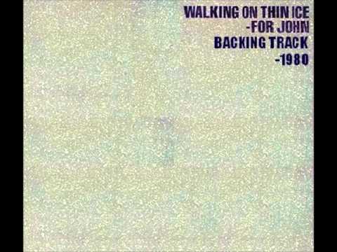 Walking On Thin Ice - Yoko Ono