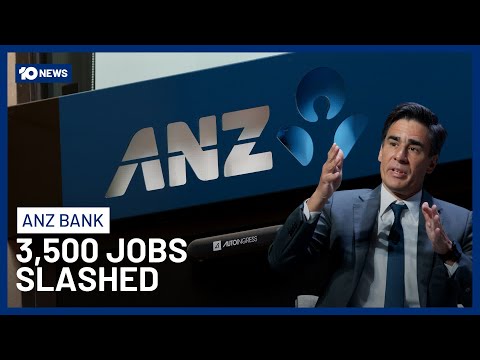 ANZ Bank Cuts 3,500 Jobs In Efforts To Reduce Costs | 10 News