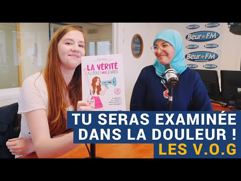 [AVS] "Tu seras examinée dans la douleur ! Les V.O.G" - Nadia El Bouga et Marine Gabriel
