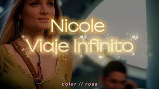 Nicole - Viaje Infinito // letra