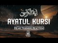 Ayatul Kursi Full Recitation 30 Min Powerful Protection Peaceful Night Healing