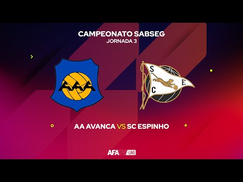 AA AVANCA vs SC ESPINHO  - JORNADA 3