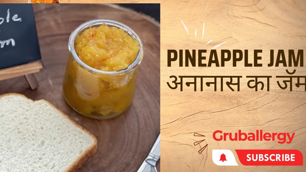 Pineapple Jam: Add Some Tropical Flavor To Your Toast With Pineapple Jam - Grub Allergy