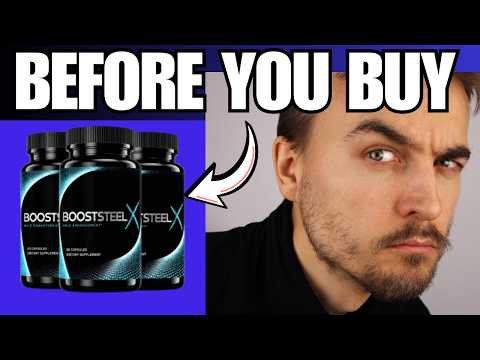 🔥 BOOSTSTEELX MALE ENHANCEMENT REVIEW – RESULTS & EFFECTS – IS IT LEGIT?