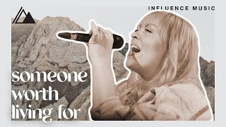 Someone Worth Living For