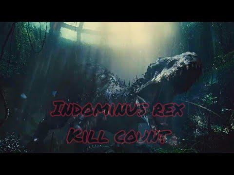 Indominus Rex Kill Count[ all Series]Jurassic World - Jw Camp Cretaceous@XenoSpino09.Z